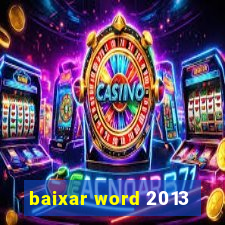 baixar word 2013